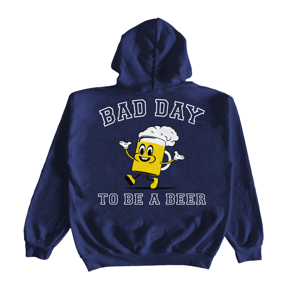BAD DAY TO BE A BEER
