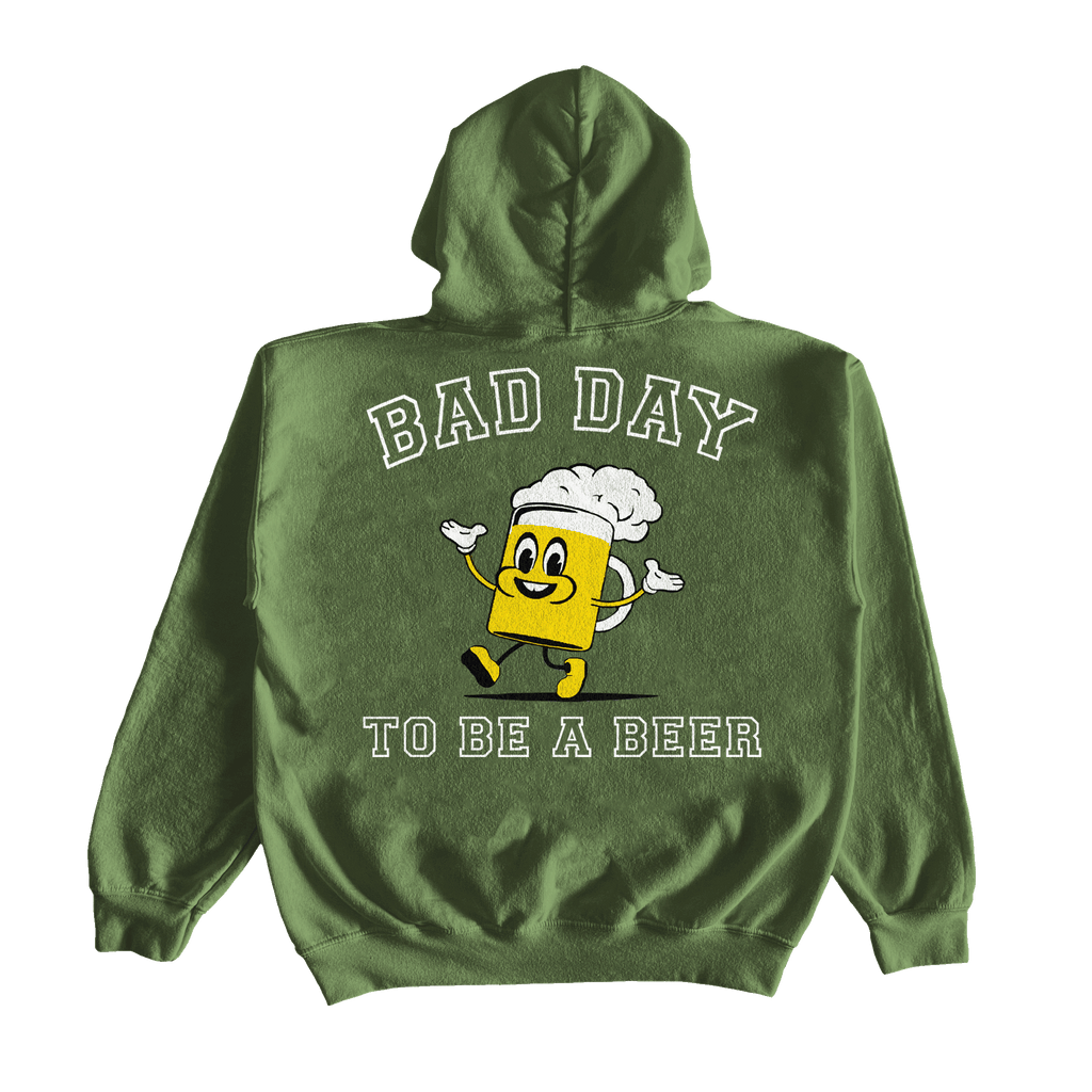BAD DAY TO BE A BEER