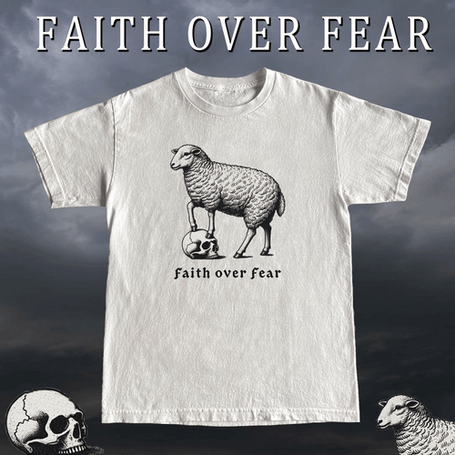 Faith Over Fear