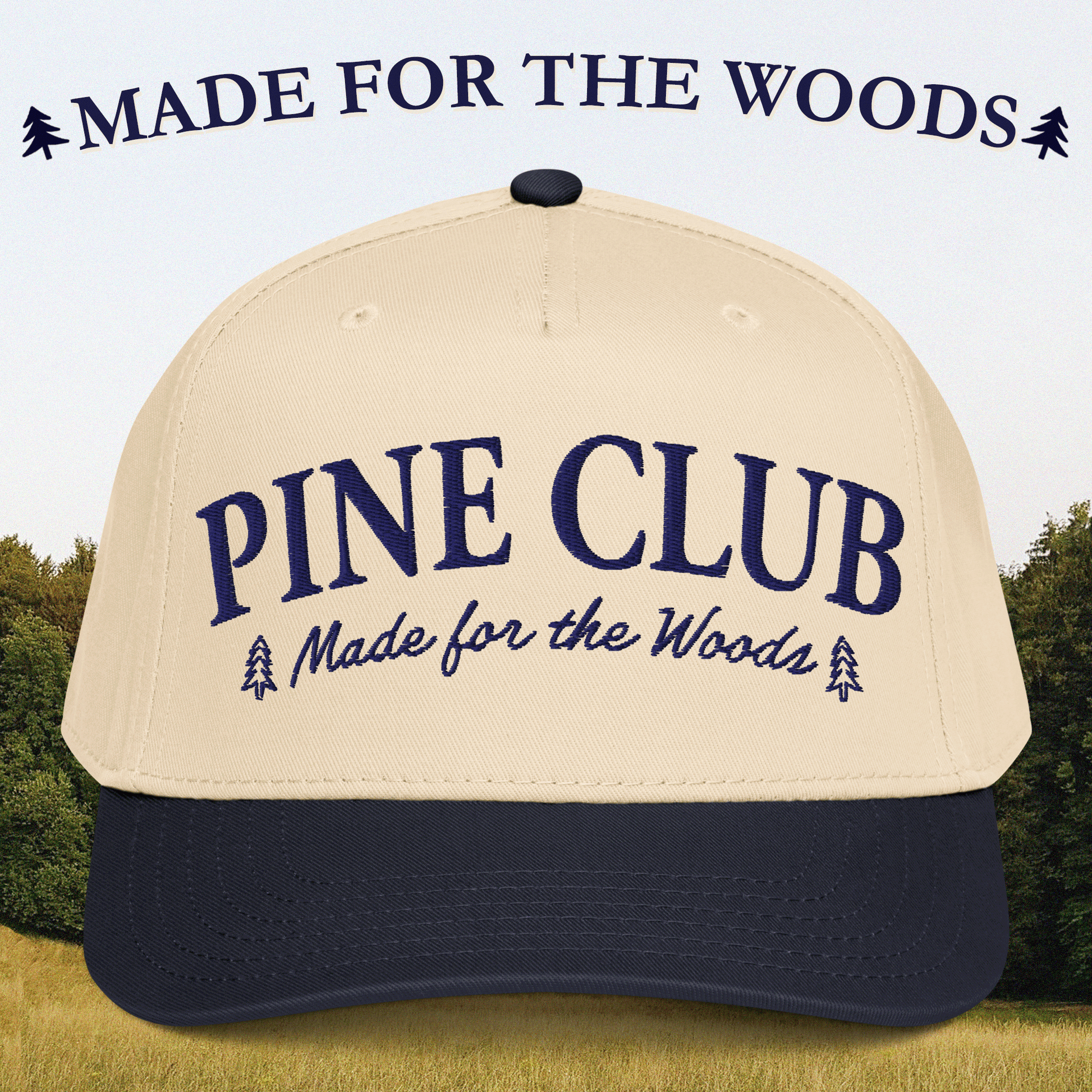 Beige and navy cap with 'Pine Club Made for the Woods' text against a forest background