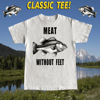 MEAT WITHOUT FEET Classic Tee